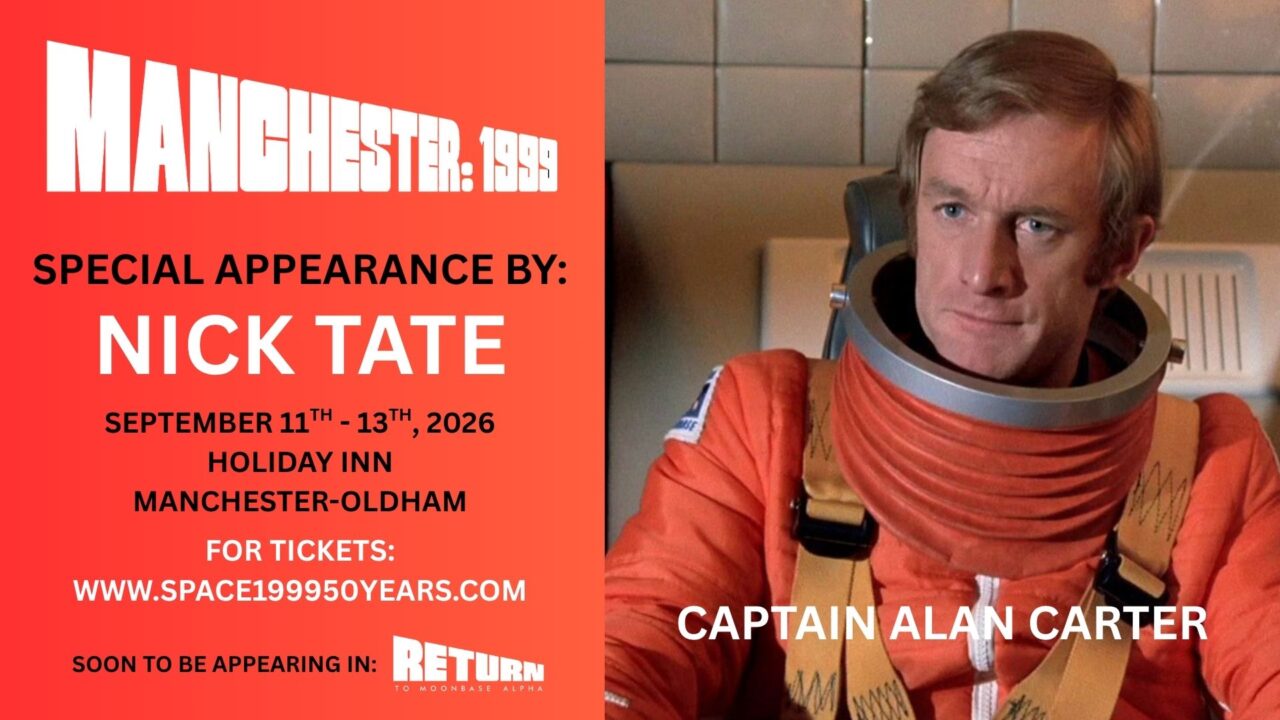 NICK TATE will be featured in the new ‘Return to Moonbase Alpha’ short film!